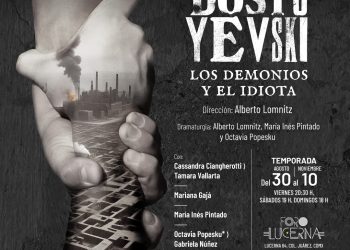 “Dostoyevski: los demonios y el idiota” regresa a los escenarios 