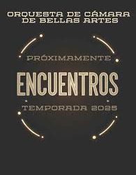 La Orquesta de Cámara de Bellas  Artes  inicia su Primera Temporada 2025 