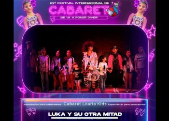 “Cabaret Loaria Kids” presenta “Luka y su otra mitad”