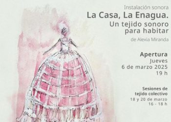Ex Teresa Arte Actual presenta “La Casa, La Enagua. Un tejido sonoro para habitar” de Alexia Miranda