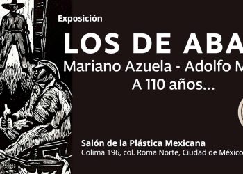 🖼️ Los de abajo. Mariano Azuela – Adolfo Mexiac. A 110 años