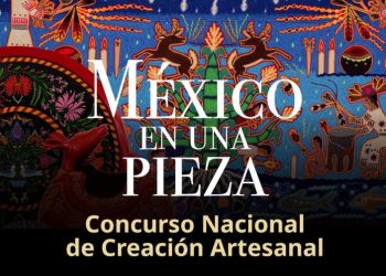 “México en una pieza”: Lanzan concurso nacional para artesanos con premios de 150 mil pesos