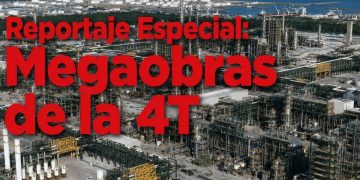 Reportaje Especial Megaobras de la 4T: Refinería Olmeca