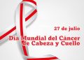 Día del Cáncer de Cabeza y Cuello
