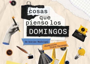 “Cosas que pienso los domingos”, un viaje íntimo entre la risa y  la nostalgia.