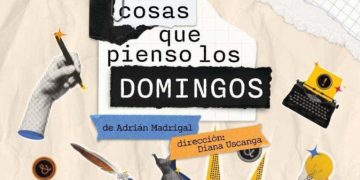 “Cosas que pienso los domingos”, un viaje íntimo entre la risa y  la nostalgia.